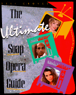 The Ultimate Soap Opera Guide - Groves, Seli