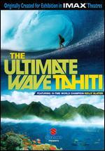 The Ultimate Wave: Tahiti