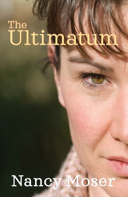 The Ultimatum - Moser, Nancy