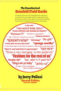 The Unauthorized Seinfeld Field Guide: Second Edition, Revised & Updated