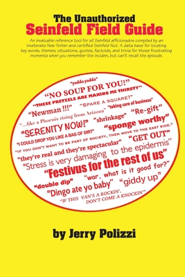 The Unauthorized Seinfeld Field Guide - Polizzi, Jerry
