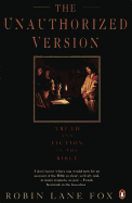 The Unauthorized Version: Truth and Fiction in the Bible
