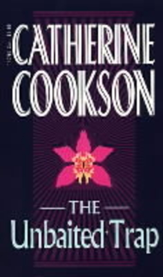 The Unbaited Trap - Cookson, Catherine