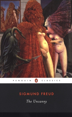The Uncanny - Freud, Sigmund, and McLintock, David (Translated by), and Haughton, Hugh (Introduction by)