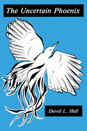 The Uncertain Phoenix: Toward a Post-Cultural Sensibility