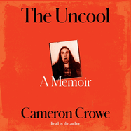 The Uncool: A Memoir