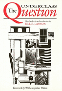 The Underclass Question - Lawson, Bill