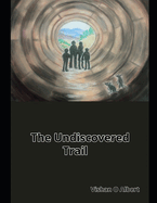 The Undiscovered Trail