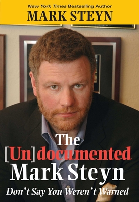 The Undocumented Mark Steyn - Steyn, Mark