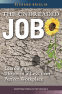 The Undreaded Job: Learning to Thrive in a Less-Than-Perfect Workplace