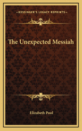 The Unexpected Messiah