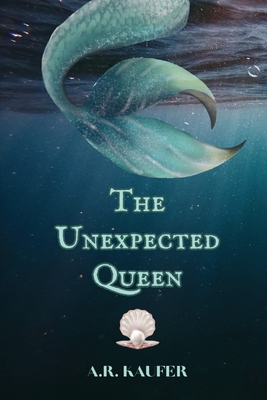 The Unexpected Queen - Kaufer, A R
