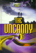 The Unexplained: The Uncanny