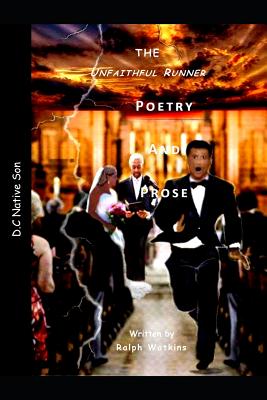 The Unfaithful Runner: Poetry & Prose - Watkins, Ralph