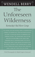 The Unforeseen Wilderness: Kentucky's Red River Gorge