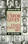 The Unforgiven: Utah's Executed Men