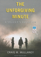 The Unforgiving Minute: A Soldier's Education
