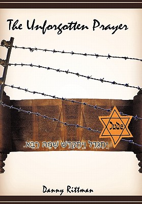 The Unforgotten Prayer - Rittman, Danny