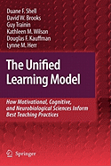 The Unified Learning Model: How Motivational, Cognitive, and Neurobiological Sciences Inform Best Teaching Practices