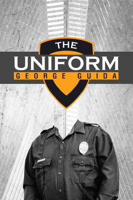 The Uniform: Volume 74 - Guida, George