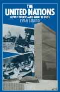 The United Nations: How it Works and What it Does