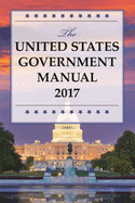 The United States Government Manual 2017