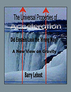 The Universal Properties of Acceleration: Did Einstein Look the Wrong Way?