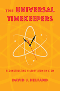 The Universal Timekeepers: Reconstructing History Atom by Atom