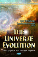 The Universe Evolution: Astrophysical and Nuclear Aspects