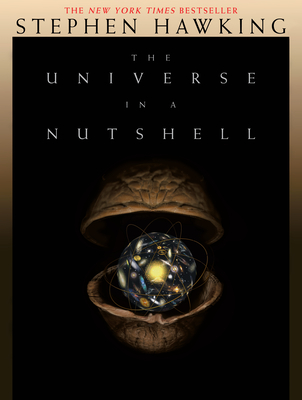 The Universe in a Nutshell - Hawking, Stephen