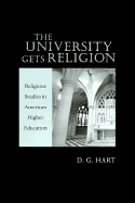 The University Gets Religion: Religious Studies in American Higher Education