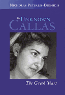 The Unknown Callas: The Greek Years