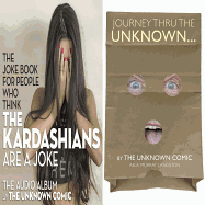 The Unknown Comic Collection: Journey Thru the Unknown and the Kardashiansjoke Book