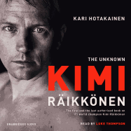 The Unknown Kimi Raikkonen