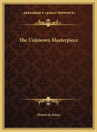 The Unknown Masterpiece