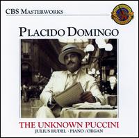 The Unknown Puccini - Julius Rudel (piano); Julius Rudel (organ); Justino Diaz (bass baritone); Pl�cido Domingo (tenor)