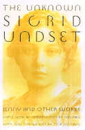 The Unknown Sigrid Undset: Jenny and Other Works