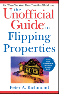 The Unofficial Guide to Flipping Properties