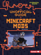 The Unofficial Guide to Minecraft Mods, 2nd Edition