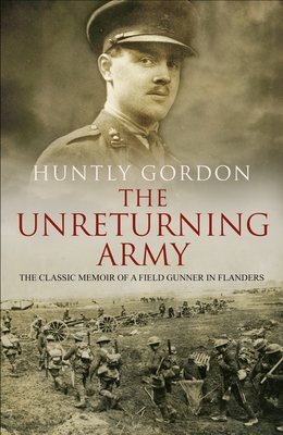 The Unreturning Army - Gordon, Huntly