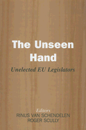 The Unseen Hand: Unelected Eu Legislators