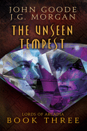 The Unseen Tempest: Volume 3