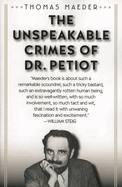 The Unspeakable Crimes of Dr. Petiot