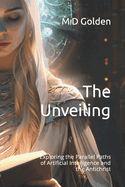 The Unveiling: Exploring the Parallel Paths of Artificial Intelligence and the Antichrist