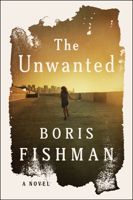 The Unwanted - Fishman, Boris