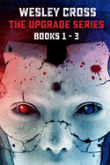 The Upgrade Series: Books 1-3