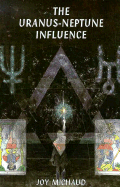 The Uranus-Neptune Influence