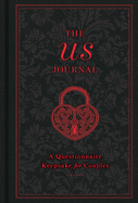 The Us Journal: A Questionnaire Keepsake for Couples