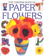 The Usborne Book of Paper Flowers