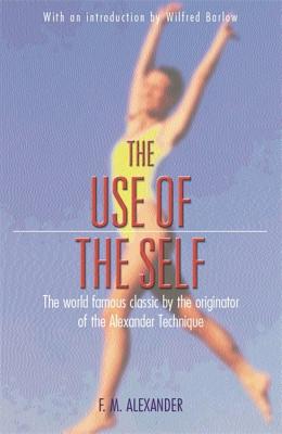 The Use of the Self - Alexander, F M